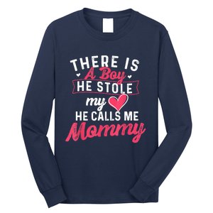 There Is A He Stole My Heart He Calls Me Mommy Mother Long Sleeve Shirt