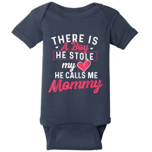 There Is A He Stole My Heart He Calls Me Mommy Mother Baby Bodysuit