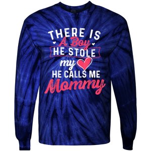 There Is A He Stole My Heart He Calls Me Mommy Mother Tie-Dye Long Sleeve Shirt