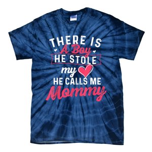 There Is A He Stole My Heart He Calls Me Mommy Mother Tie-Dye T-Shirt