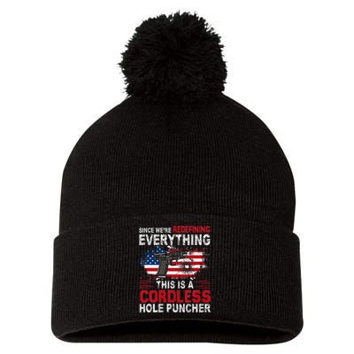 This Is A Cordless Hole PuncherweRe Redefining Everything Pom Pom 12in Knit Beanie