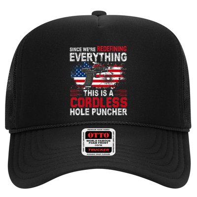 This Is A Cordless Hole PuncherweRe Redefining Everything Trucker Hat
