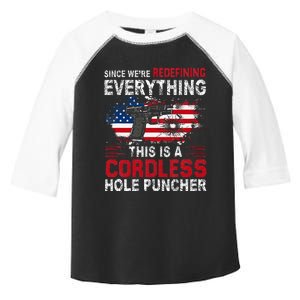 This Is A Cordless Hole PuncherweRe Redefining Everything Toddler Fine Jersey T-Shirt