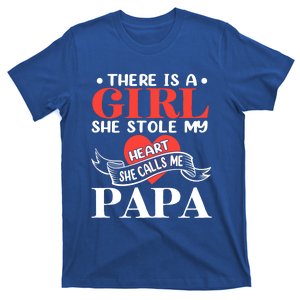 There Is A She Stole My Heart She Calls Me Papa Gift T-Shirt