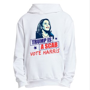 Trump Is A Scab Vote Kamala Harris Funny 2024 Urban Pullover Hoodie