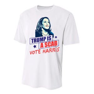 Trump Is A Scab Vote Kamala Harris Funny 2024 Performance Sprint T-Shirt