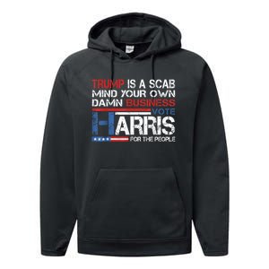 Trump Is A Scab Vote Kamala Harris Funny 2024 Performance Fleece Hoodie