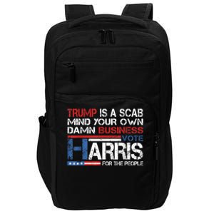 Trump Is A Scab Vote Kamala Harris Funny 2024 Impact Tech Backpack