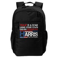 Trump Is A Scab Vote Kamala Harris Funny 2024 Daily Commute Backpack