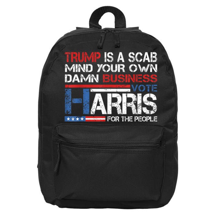 Trump Is A Scab Vote Kamala Harris Funny 2024 16 in Basic Backpack