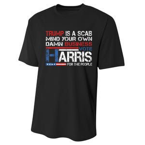 Trump Is A Scab Vote Kamala Harris Funny 2024 Performance Sprint T-Shirt