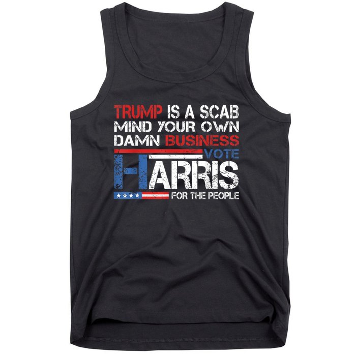 Trump Is A Scab Vote Kamala Harris Funny 2024 Tank Top