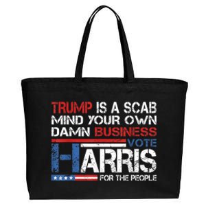 Trump Is A Scab Vote Kamala Harris Funny 2024 Cotton Canvas Jumbo Tote