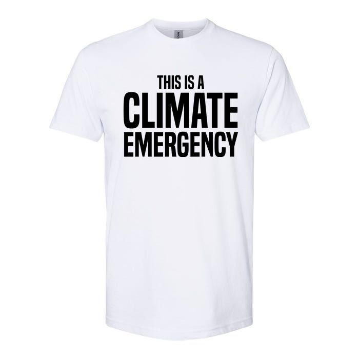 This Is A Climate Emergency Softstyle CVC T-Shirt