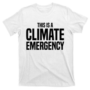 This Is A Climate Emergency T-Shirt