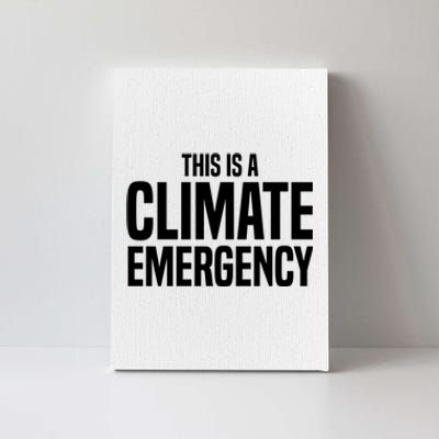 This Is A Climate Emergency Canvas