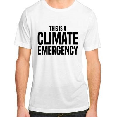 This Is A Climate Emergency Adult ChromaSoft Performance T-Shirt