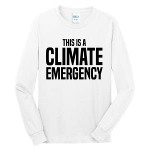 This Is A Climate Emergency Tall Long Sleeve T-Shirt