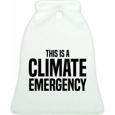 This Is A Climate Emergency Ceramic Bell Ornament