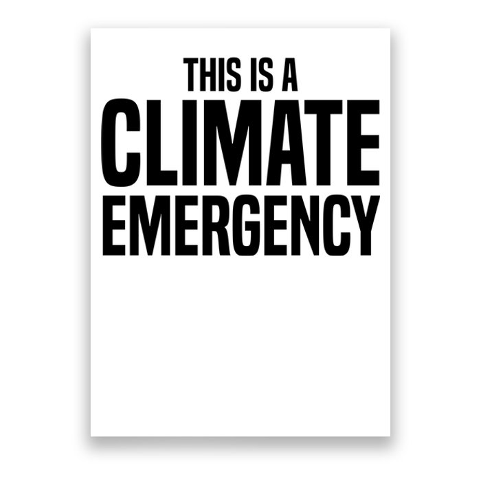 This Is A Climate Emergency Poster