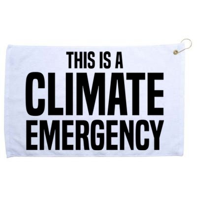 This Is A Climate Emergency Grommeted Golf Towel