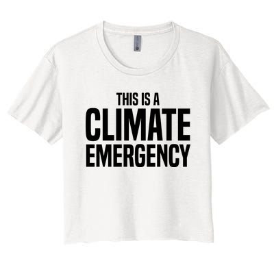 This Is A Climate Emergency Women's Crop Top Tee