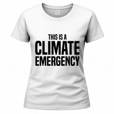 This Is A Climate Emergency Women's T-Shirt