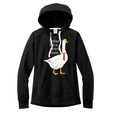 Today IM A Serious Goose Silly Goose Women's Fleece Hoodie