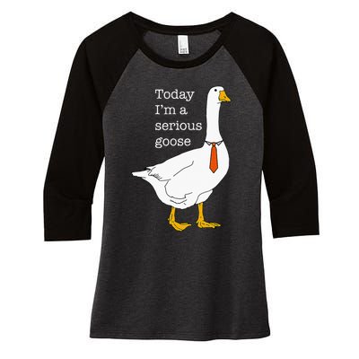 Today IM A Serious Goose Silly Goose Women's Tri-Blend 3/4-Sleeve Raglan Shirt