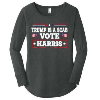 Trump Is A Scab Vote Kamala Harris 2024 Women's Perfect Tri Tunic Long Sleeve Shirt