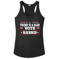 Trump Is A Scab Vote Kamala Harris 2024 Ladies PosiCharge Competitor Racerback Tank