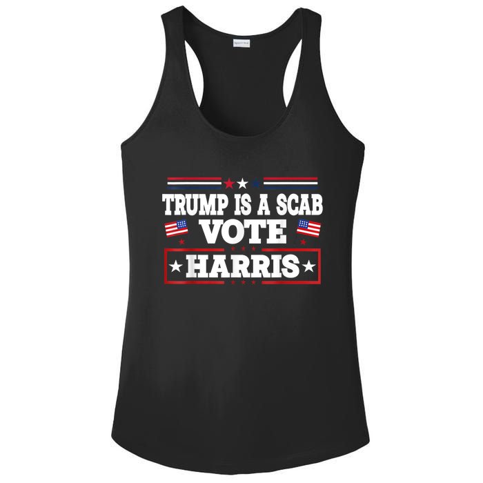 Trump Is A Scab Vote Kamala Harris 2024 Ladies PosiCharge Competitor Racerback Tank