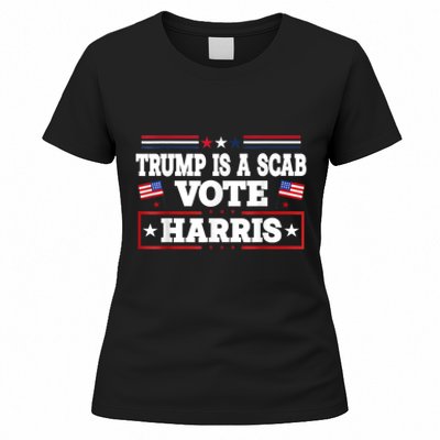 Trump Is A Scab Vote Kamala Harris 2024 Women's T-Shirt