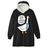 Today IM A Serious Goose Funny Serious Goose Hooded Wearable Blanket