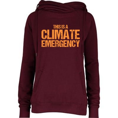 This Is A Climate Emergency Womens Funnel Neck Pullover Hood