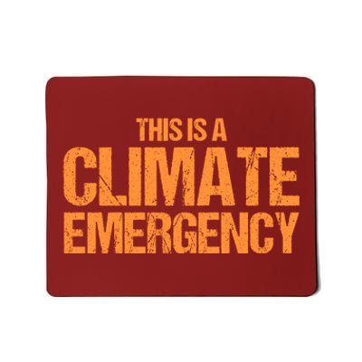 This Is A Climate Emergency Mousepad