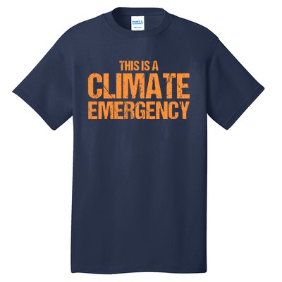 This Is A Climate Emergency Tall T-Shirt