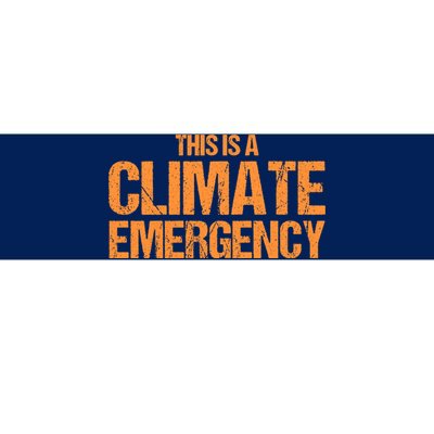 This Is A Climate Emergency Bumper Sticker