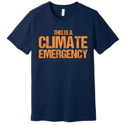 This Is A Climate Emergency Premium T-Shirt