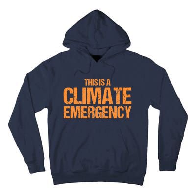 This Is A Climate Emergency Tall Hoodie