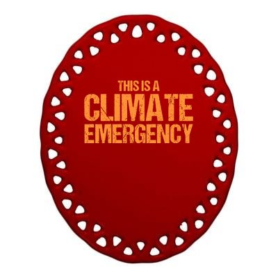 This Is A Climate Emergency Ceramic Oval Ornament