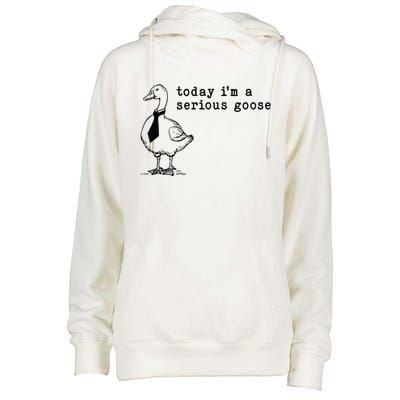 Today IM A Serious Goose Gift Womens Funnel Neck Pullover Hood