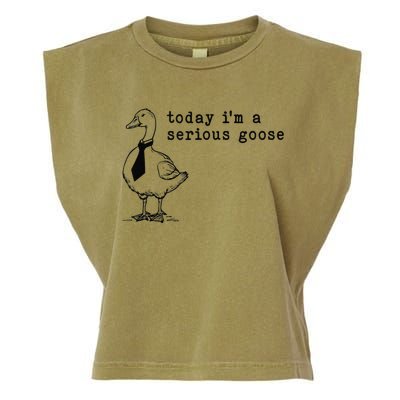 Today IM A Serious Goose Gift Garment-Dyed Women's Muscle Tee