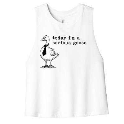 Today IM A Serious Goose Gift Women's Racerback Cropped Tank