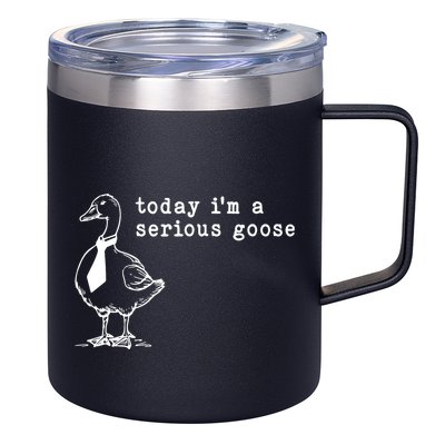 Today IM A Serious Goose 12oz Stainless Steel Coffee Mug