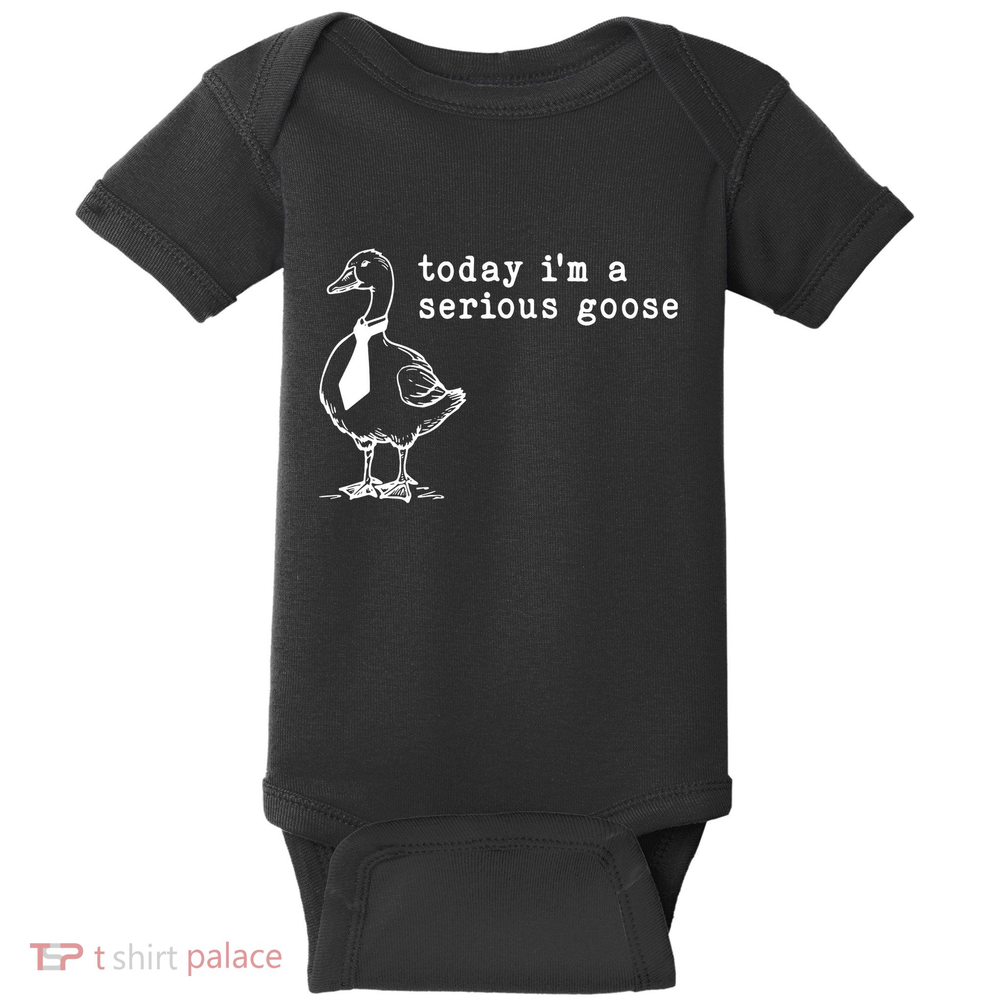 Today IM A Serious Goose Baby Bodysuit