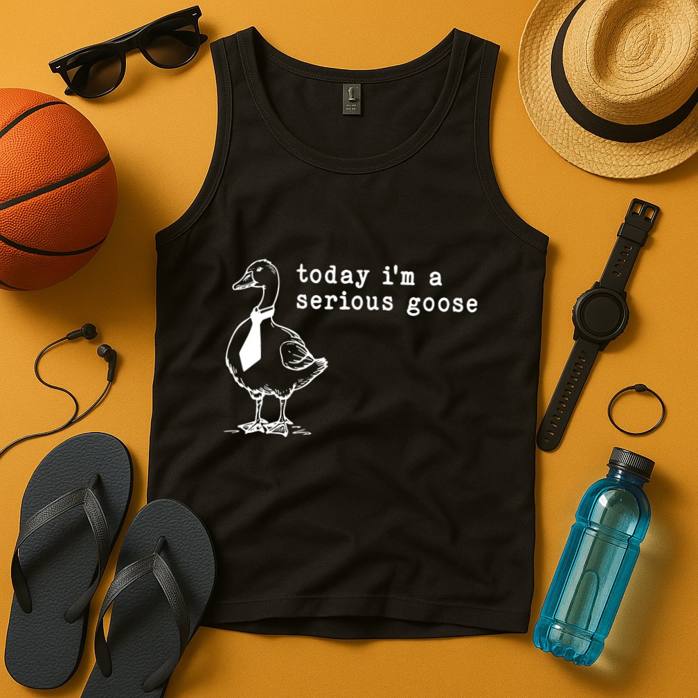 Today IM A Serious Goose Tank Top
