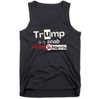 Trump Is A Scab Vote Kamala Harris Tank Top