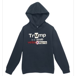 Trump Is A Scab Vote Kamala Harris Urban Pullover Hoodie