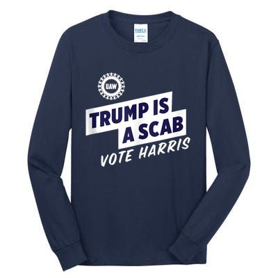 Trump Is A Scab Trump’S A Scab Tall Long Sleeve T-Shirt